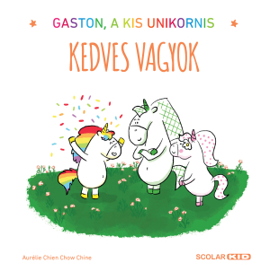 Gaston, a kis unikornis – Kedves vagyok