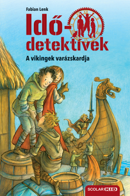 A vikingek varázskardja - Idődetektívek 3.