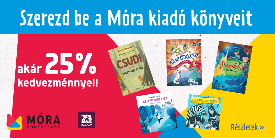 Egy szuper válogatás a Móra kiadó könyveiből akár 25% kedvezménnyel!