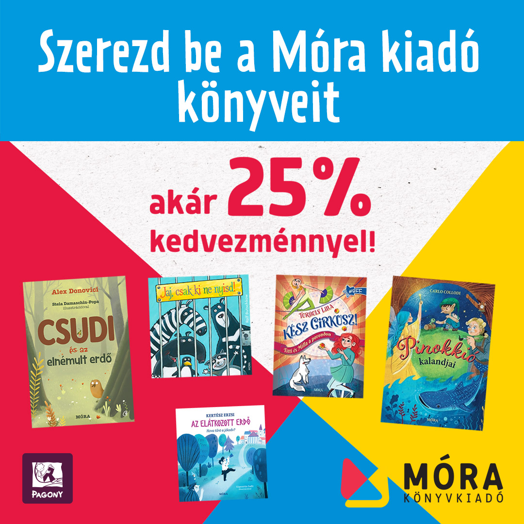 Egy szuper válogatás a Móra kiadó könyveiből akár 25% kedvezménnyel!