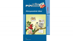 Környezetünk titkai - Környezetismeret 1. osztály LDI251 - miniLÜK