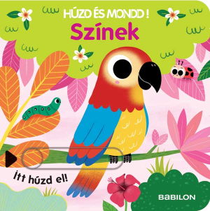 Húzd és mondd 12. - Színek - Húzd és mondd! 12.