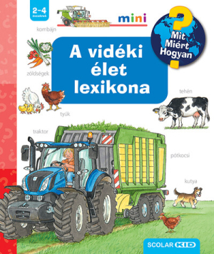 A vidéki élet lexikona - Mit? Miért? Hogyan? - Mini