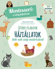 Háziállatok - Játékos feladatok sok-sok szép matricával - Montessori: A világ felfedezése