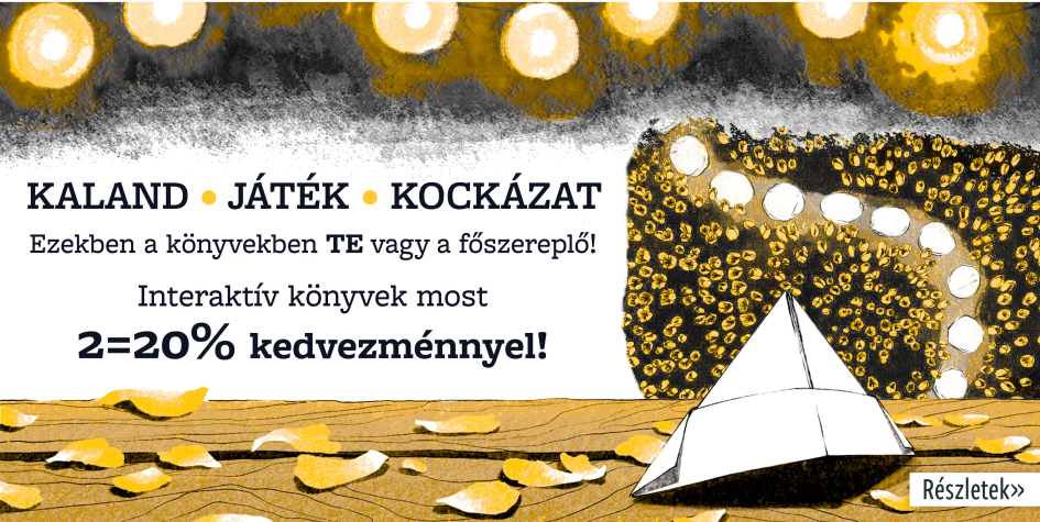 Kaland, játék, kockázat!  - Interaktív kötetek 2=20% kedvezménnyel!