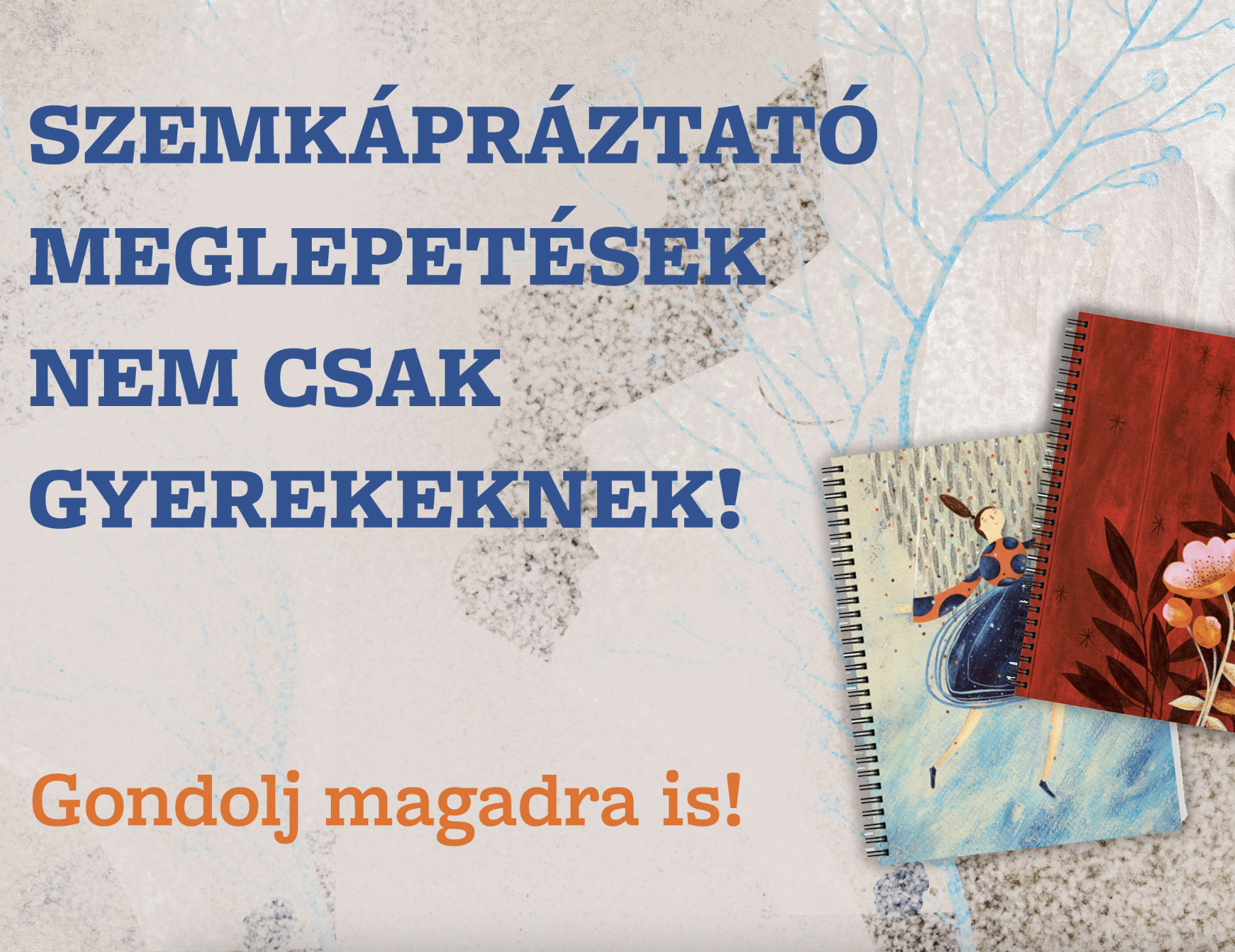 Káprázatos meglepetések nem csak gyerekeknek!