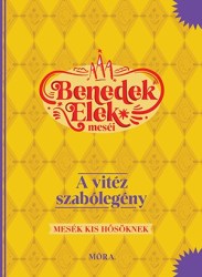 A vitéz szabólegény - Benedek Elek meséi - Mesék kis hősöknek