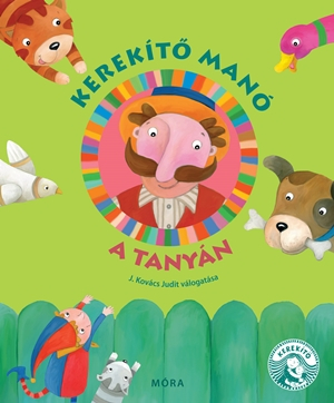 Kerekítő Manó - A tanyán