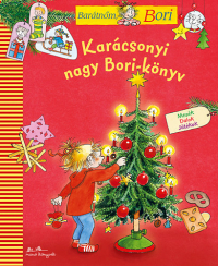 Karácsonyi Nagy Bori-könyv - mesék, dalok, játékok - Barátnőm, Bori