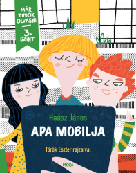 Apa mobilja - Már tudok olvasni sorozat 3. szint - Már tudok olvasni