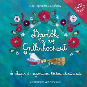 Bartók bei der Grillenhochzeit