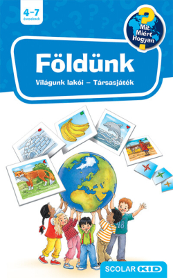 Földünk – Társasjáték - Mit? Miért? Hogyan?